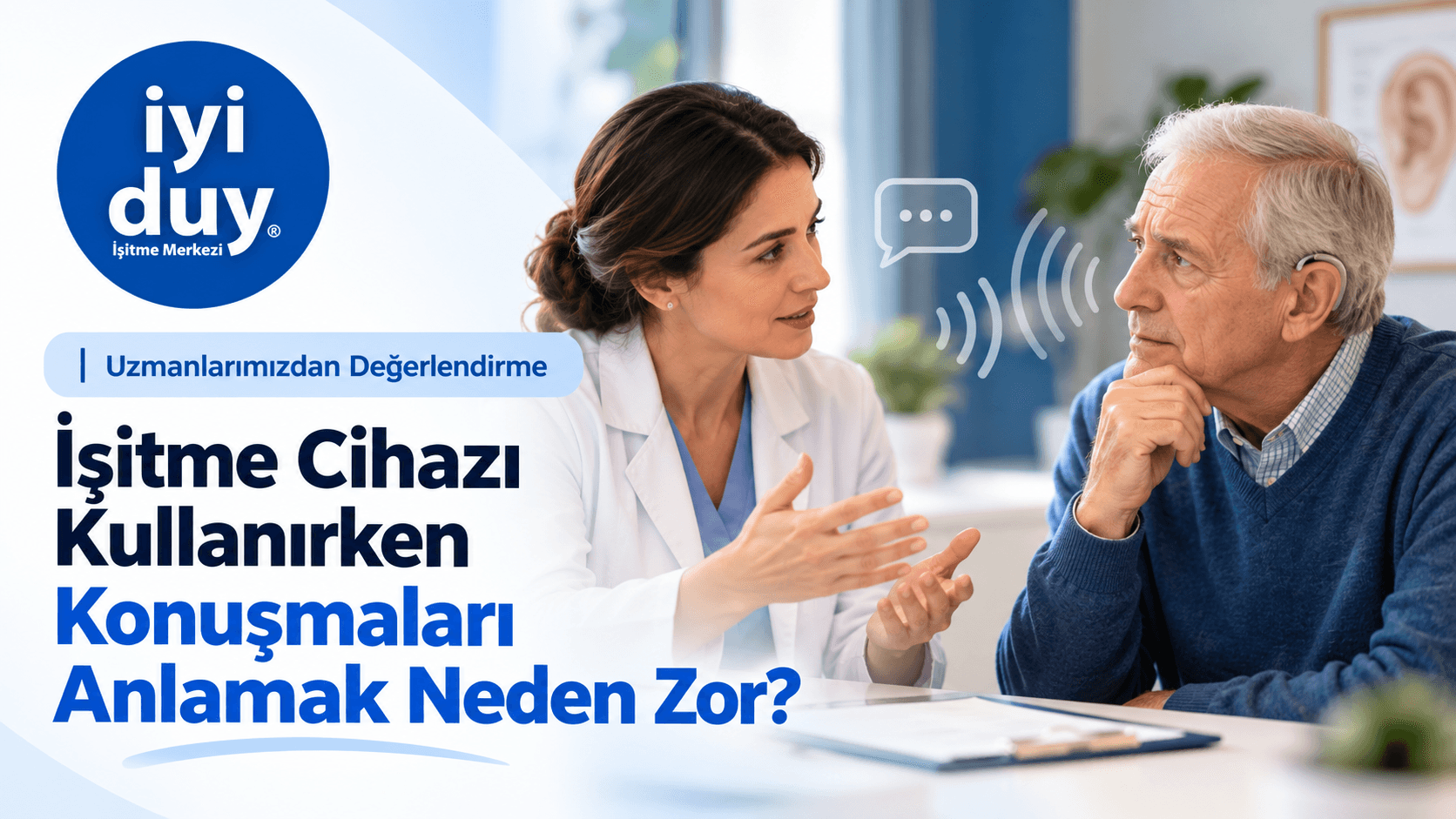 İşitme Cihazı Kullandığı Halde Konuşmaları Anlamak Neden Zor?