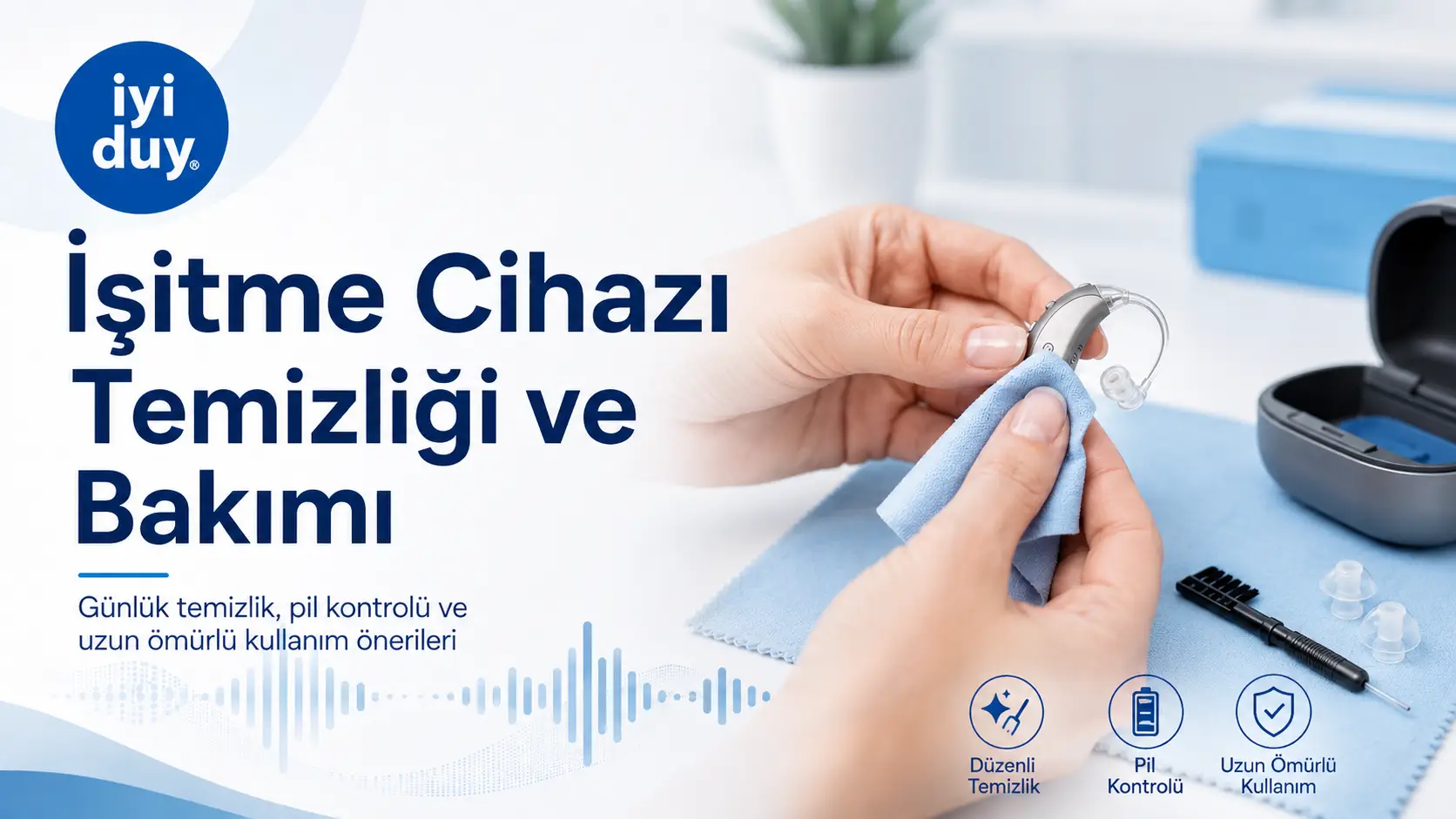 İşitme cihazı temizliği ve bakımı